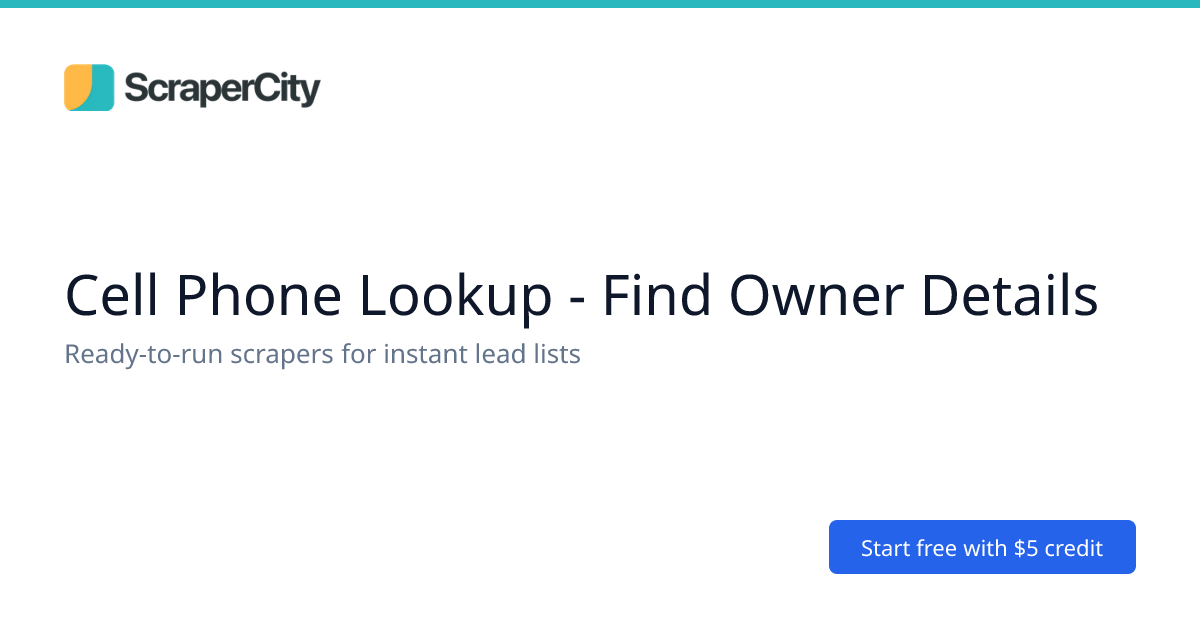 Cell Phone Lookup - Find Owner Details | ScraperCity