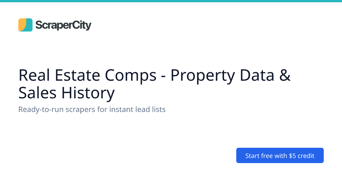 Real Estate Comps - Property Data & Sales History | ScraperCity